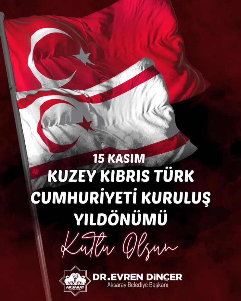 Aksaray Belediyesi’nden KKTC’nin Kuruluş Yıldönümüne Anlamlı Mesaj