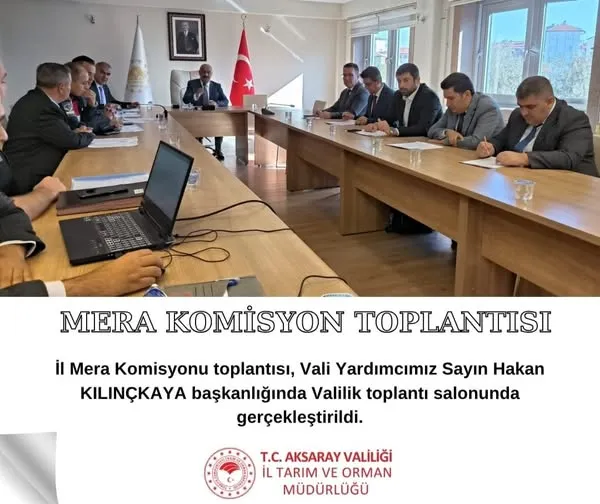Aksaray’da İl Mera Komisyonu Toplantısı Gerçekleştirildi