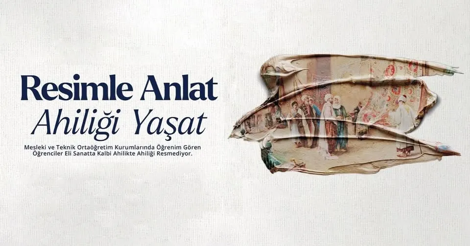 Ahilik Değerleri Resimlerle Geleceğe Taşınacak