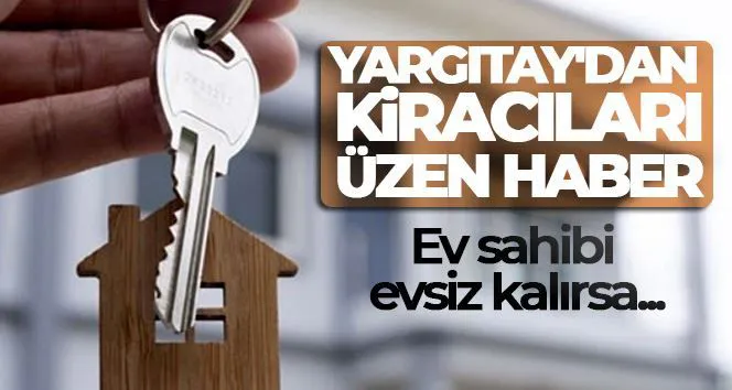 Yargıtaydan kiracıyı üzen haber